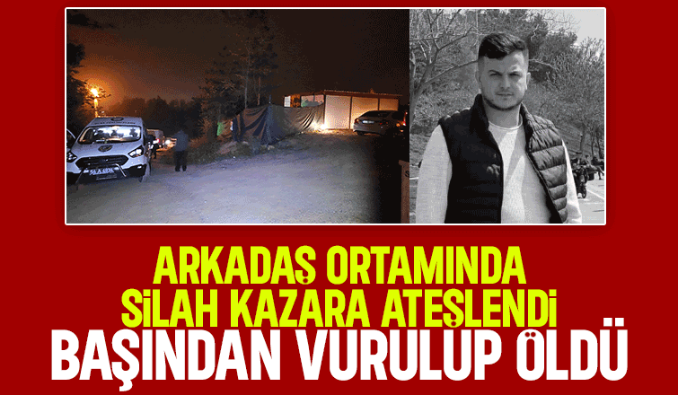 Arkadaş ortamından başından vurulup öldü