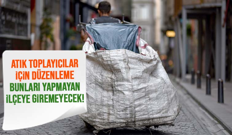 Artık önüne gelen kağıt toplayamayacak!