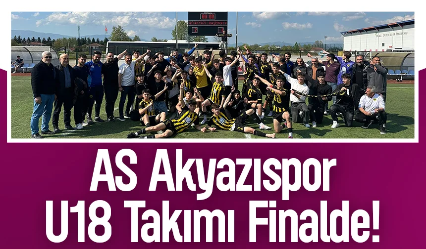 AS Akyazıspor finalde