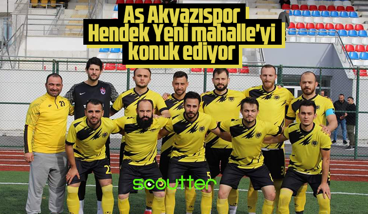 As Akyazıspor Hendek Yeni mahalle'yi konuk ediyor