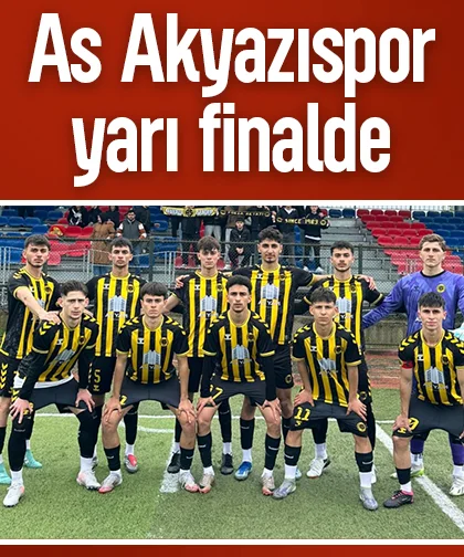 As Akyazıspor yarı finalde