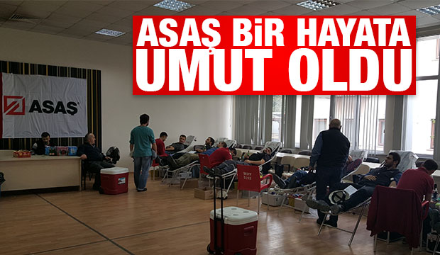 ASAŞ Bir Hayata Umut Oldu