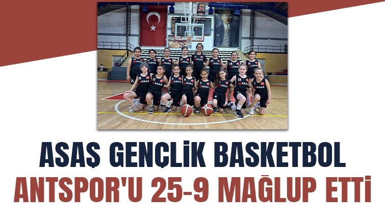 Asaş Gençlik Basketbol'dan büyük başarı