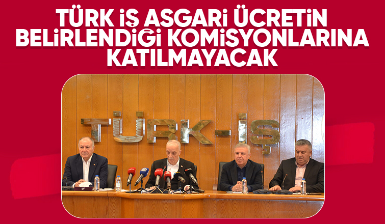 Asgari ücret sonrası Türk İş'den yeni karar