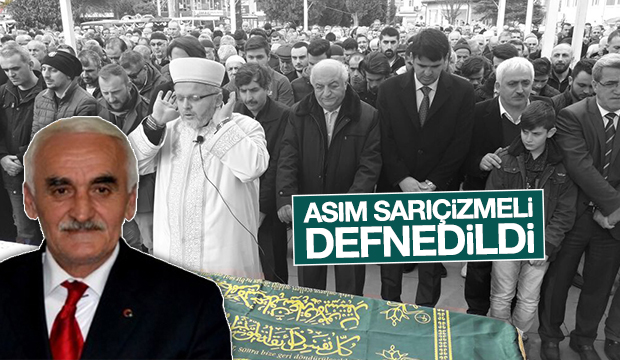 Asım Sarıçizmeli Dualarla Defnedildi