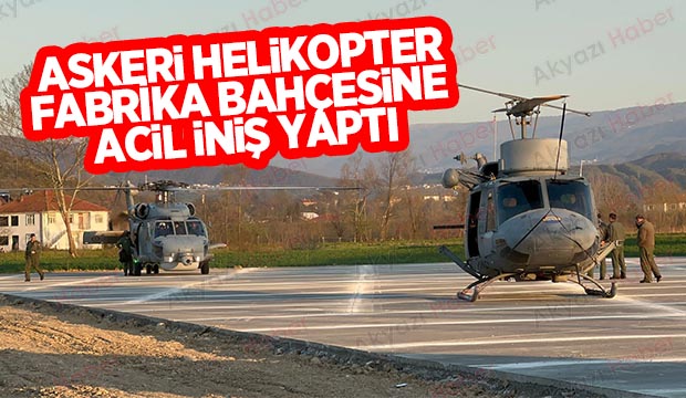 Askeri helikopter Akyazı'ya acil iniş yaptı