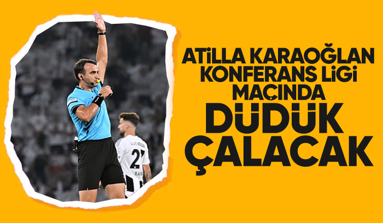 Atilla Karaoğlan Helsinki - Molde maçını yönetecek