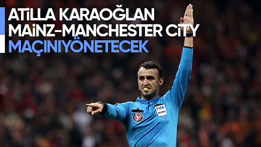 Atilla Karaoğlan UEFA maçında düdük çalacak