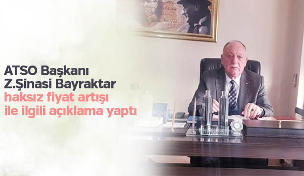 ATSO Başkanı haksız fiyat artışı ile ilgili açıklama yaptı