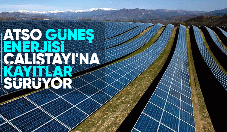 ATSO'DAN GES çalıştayına katılım çağrısı