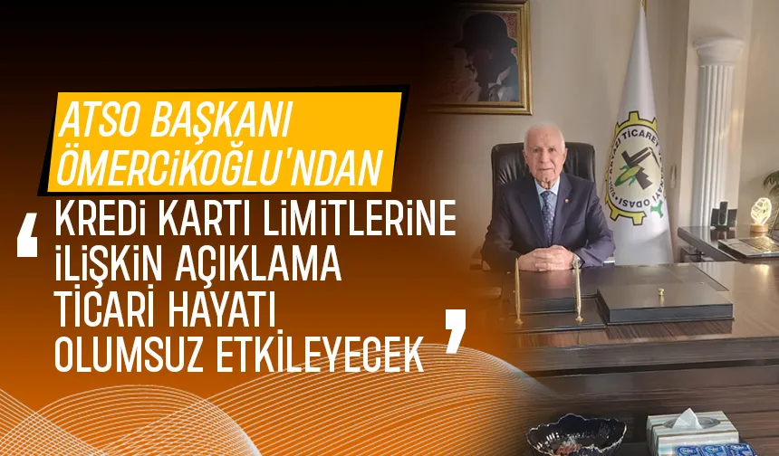 ATSO'dan kredi kartları limitlerine ilişkin düzenlemeye karşı uyarı