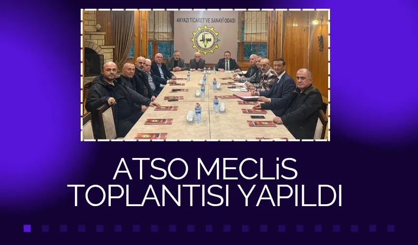ATSO Meclisi Toplandı