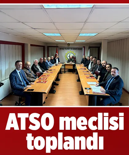 ATSO meclisi toplandı