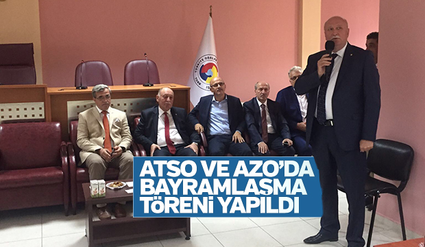 ATSO VE AZO BAYRAMLAŞMA TÖRENİ YAPILDI