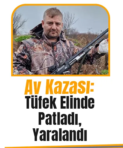 Avda tüfek elinde patladı, yaralandı
