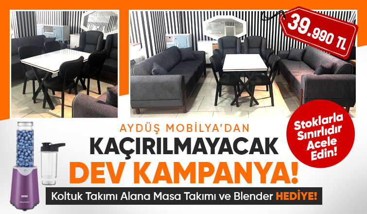 Aydüş Mobilya'dan Kaçırılmayacak Dev Kampanya!