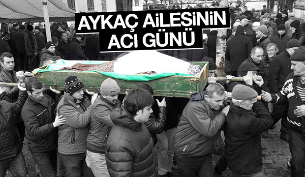 Aykaç Ailesinin Acı Günü