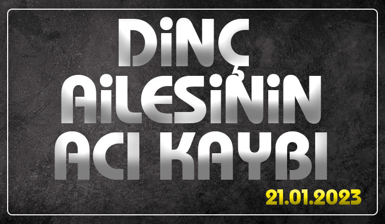 Ayşe Dinç vefat etti