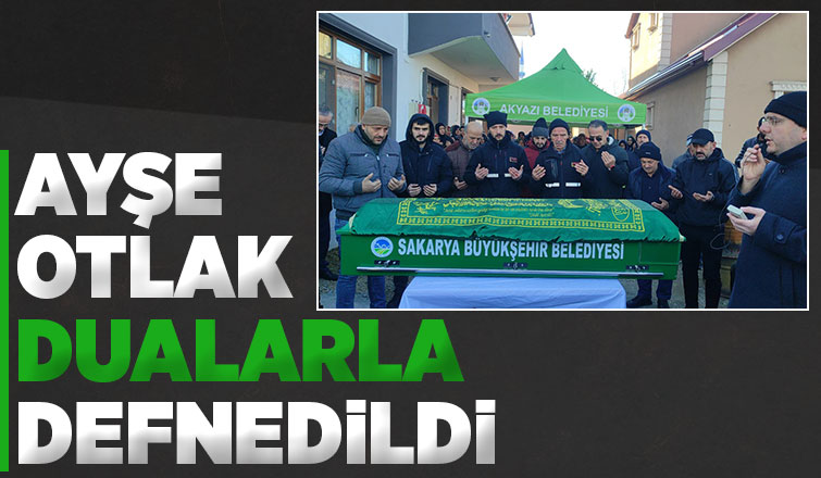 Ayşe otlak defnedildi.