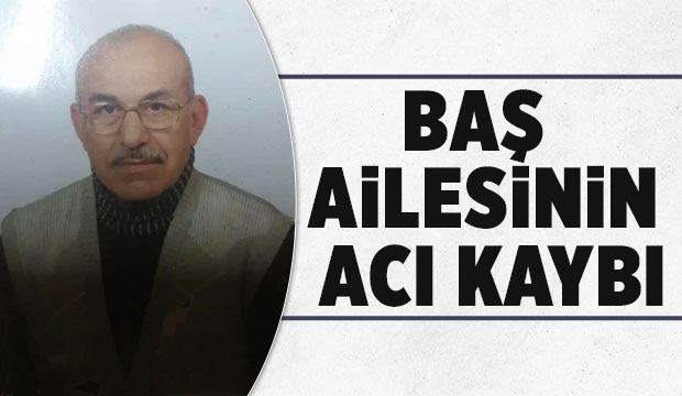 Aziz Baş vefat etti