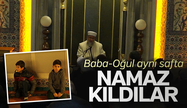 Baba Oğul Aynı Safta Namaz Kıldı
