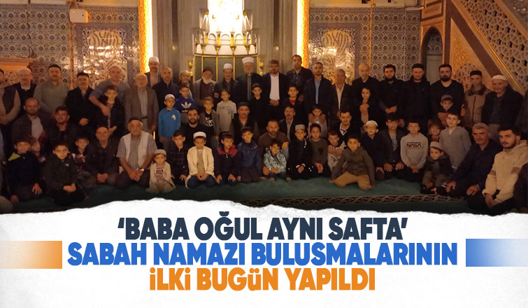 Sabah namazında baba oğul aynı safta buluştu