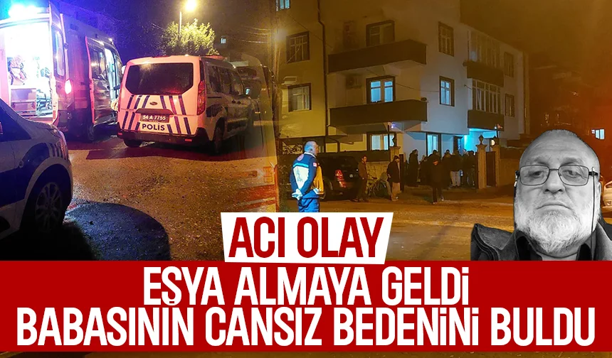 Babasının cansız bedenini buldu