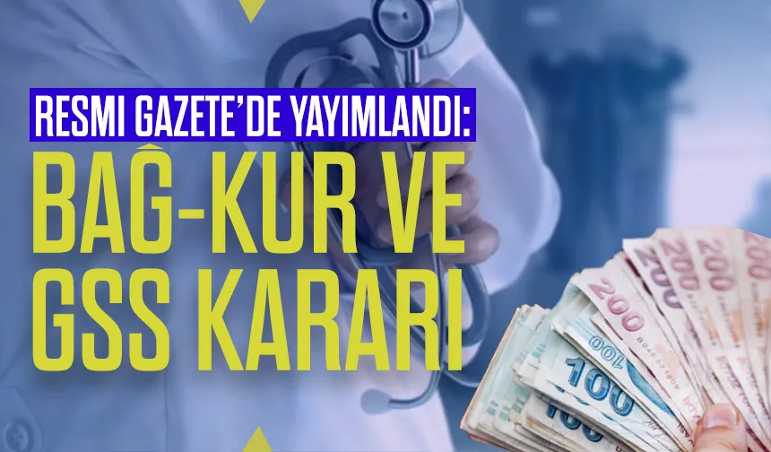 Bağkur ve GSS borcu olanlar için yeni gelişme