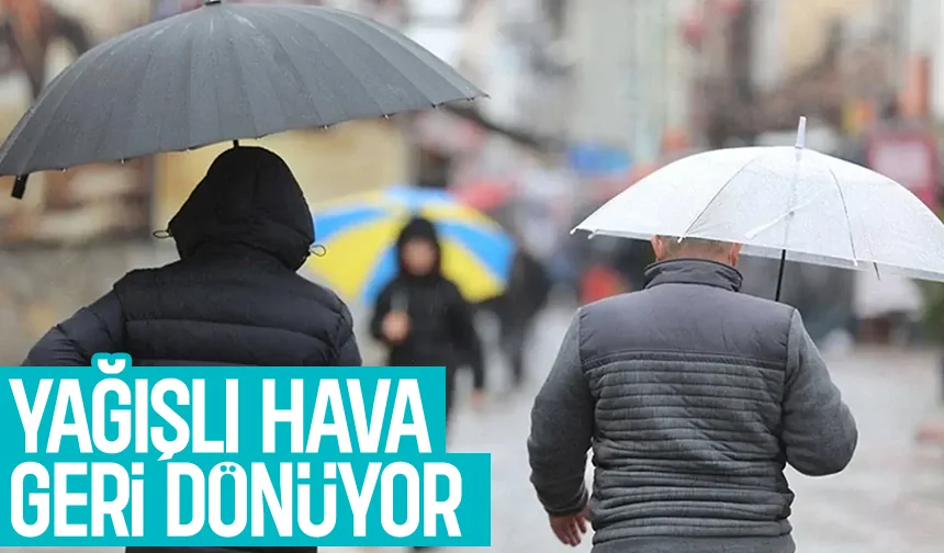 Bahar havası kısa sürecek; Yağmur geri dönüyor