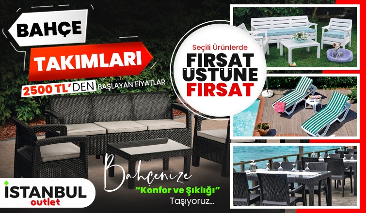 Bahçe Mobilyalarında şok kampanya