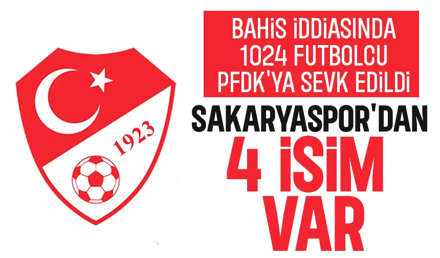 Bahis iddiasında yeni gelişme; Sakaryaspor'dan 4 futbolcu PFDK'lık oldu