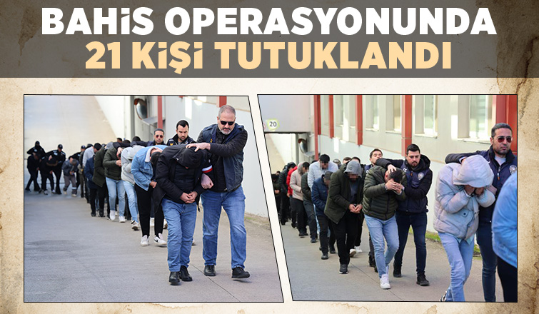 Bahis operasyonunda yeni gelişme