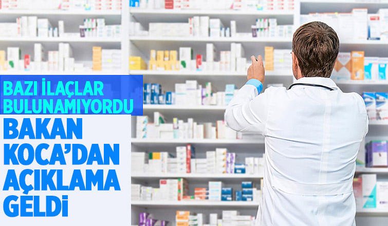 Bakan Koca'dan ilaç açıklaması