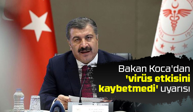 Bakan Koca uyardı