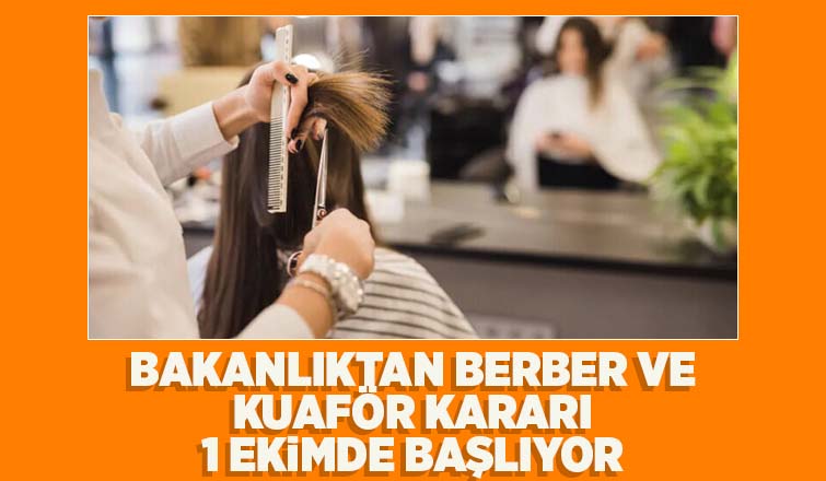 Bakanlıktan berber ve kuaförler için karar