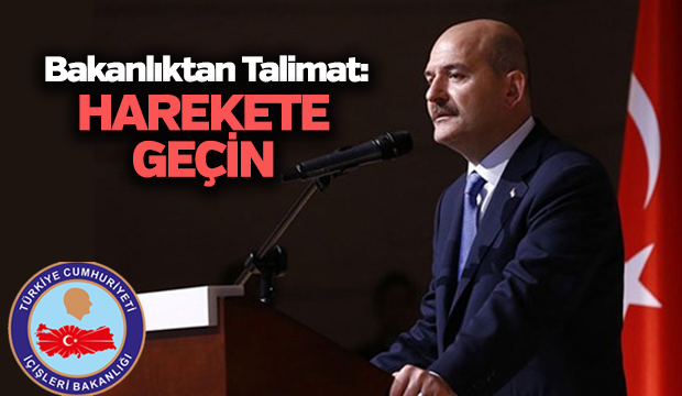 Bakanlıktan valilere talimat Harekete geçin