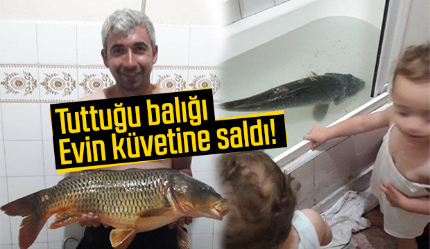 Balığı küvete saldı!