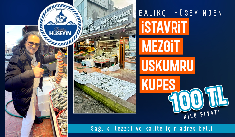 Balıkçı Hüseyin’den Tazelik Dolu Kampanya!