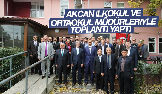BAŞKAN AKCAN ORTA OKUL ve LİSE MÜDÜRLERİ İLE TOPLANTIDA BİRARAYA GELDİ