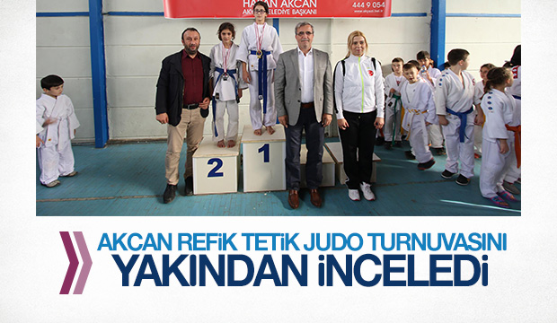 BAŞKAN AKCAN REFİK TETİK JUDO TURNUVASINI YAKINDAN İZLEDİ