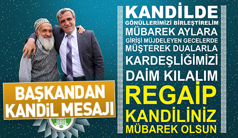 Başkan Akcan Regaip Kandili Mesajı Yayımladı