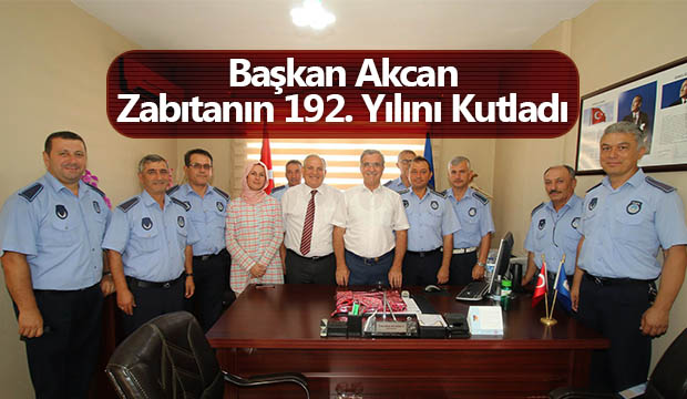 BAŞKAN AKCAN ZABITANIN 192. YILINI KUTLADI