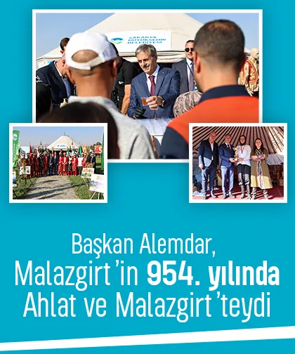 Başkan Alemdar Ahlat ve Malazgirt’teydi