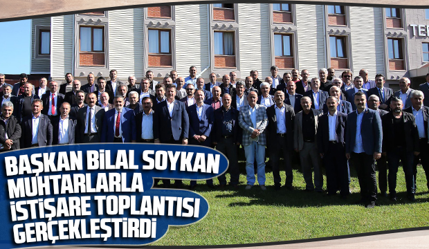 BAŞKAN BİLAL SOYKAN MUHTARLARLA İSTİŞARE TOPLANTISI GERÇEKLEŞTİRDİ