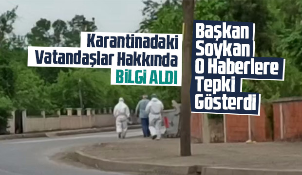 Başkan Soykan karantinadakiler hakkında bilgi aldı