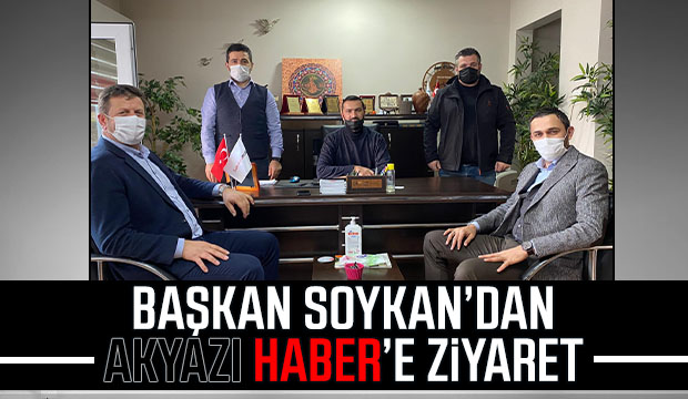 Başkan Soykan'dan Akyazı Haber'e ziyaret