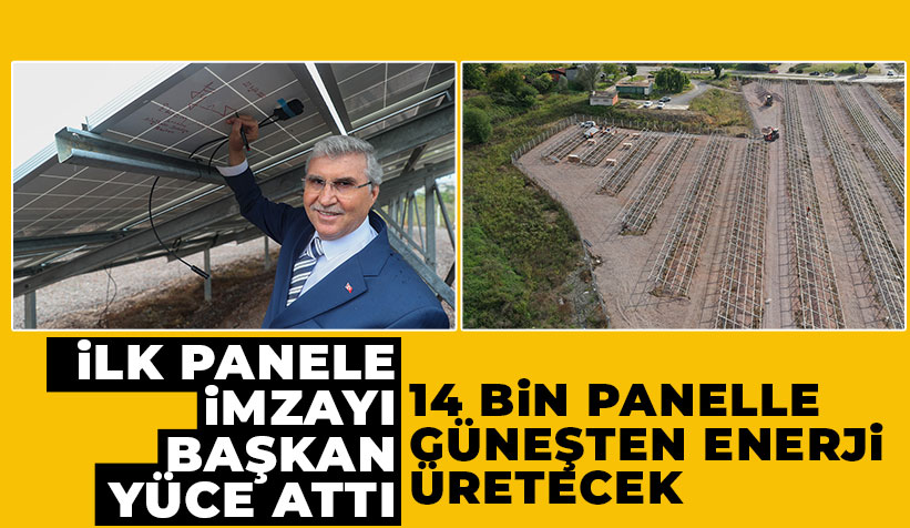 Başkan Yüce: Güneş enerjisi ile maliyetleri düşüreceğiz