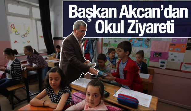 Başkan Akcan'dan Sürpriz Okul Ziyareti