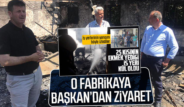BAŞKANDAN YANGINDA ZARAR GÖREN FABRİKAYA ZİYARET