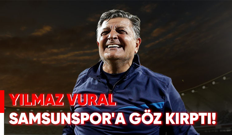 Yılmaz Vural'dan Samsunspor açıklaması